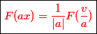 \boxed{\red{F(ax)=\dfrac{1}{|a|}F(\dfrac{v}{a})}}